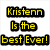 Yellow smiley face with black eyes and mouth on white background, next to yellow text reading 'Kristenn Is the best Ever!' on black rectangular blocks.