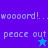 Pixelated text 'woooord!... peace out' with a star symbol on a split purple and blue background.