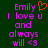 Pixelated text on dark green background with purple and orange elements, showing 'Emily' followed by a heart symbol and 'I love u and always will <3'.
