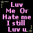 Pixelated pink text on black background with yellow stars, repeating 'Luv Me Or Hate me I still Luv u.' in a pattern