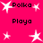 A static image with a bright pink background featuring white star shapes and black text reading Polka or Playa in pixelated font.
