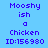 Pixelated blue background with purple text reading "Mooshy ish a Chicken ID:156980" arranged in a pattern across three and three