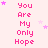 Pink text "You Are My Only Hope" repeats in a pattern on light pink background with scattered purple stars