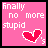 Six pink square display 'finally no more stupid' text with a broken heart icon, each showing different color variations of the heart and 'no more' text