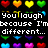 Pixelated heart-shaped icons in multiple colors surround text reading "You laugh because I'm different..." and "I laugh because you're all the same..." on a black background.
