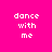 Four variations of a bright pink background with white pixelated text "dance with me" and yellow rectangular highlights in different positions.