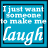 Six identical blue square with black borders display the text "I just want someone to make me laugh" in white serif and script fonts