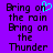 Purple background with black pixelated text reading "Bring on the rain Bring on the Thunder" and a cyan heart symbol replacing the 'o' in "on".