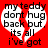Red background with two white heart shapes containing black text reading "my teddy dont hug back but, its all i've got".