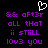A static pixel art image with a black background, purple text reading "& & aft3r all that ii still lov3 you", and a white heart outline in the top center.
