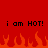Red background with pixelated orange flames at the bottom and repeated text 'i am HOT! i am HOT!' in black pixelated font.
