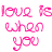 Pink handwritten text on white background with red heart icons, reading 'love is don't sleep when you want to go reality is better dream dream than a dream dream dream' in multiple lines.