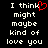 Two side-by-side pixelated text display "I think might maybe kind of love you" with a red heart replacing the 'k' in 'think' on the left