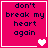 Four identical pink square with dark blue text reading "don't break my heart again" and white border, each containing a different pixelated heart symbol