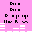 Pixelated text and audio visualizers on a pink background, with repeated 'Pump Pump Pump up the Bass!' phrases in black block letters.