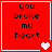 Red square with black text 'you broke my heart' and white border; four variations show different pixelated heart symbols at bottom-right.