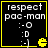 Black background with yellow border, white text reading "respect pac-man" above a pixelated smiley face, and a yellow Pac-Man icon in the bottom-right corner.