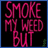 Pixelated pink text on black background with green plant accents, displaying phrases about weed and friends in a