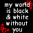 Black background with white pixelated text reading 'my world is black & white without you' and red square-shaped animation elements scattered around the text.