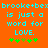 Cyan pixelated text on orange background reads 'brooke+bex is just a word for LOVE.' with green four-leaf clover symbols below.