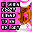 A 5x5 contact sheet of animated frames showing a cartoon woman with long brown hair and pink accents against a bright pink background, repeating the text "I'M GOING CRAZY I NEED TO BE UR LADY" in black pixelated font.