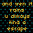 Pixelated text repeats 'and wen it and wen it rains u always find a escape' in yellow on black with cyan dots, arranged in a pattern