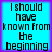 Four identical cyan with purple borders display the text "I should have known from the beginning" in black pixelated font