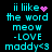 Pixelated cyan text on black background with pink heart and star animations, displaying 'ii liike the word meow -LOVE maddy<3' in two