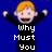Pixelated cartoon character with blonde hair and black shirt against blue background, text reads 'Why Must You' on left, 'hurt me this' on right, 'Way Harry?' below.