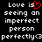 Black background with white pixelated text reading "Love is seeing an imperfect person perfectly<3" and a red heart symbol replacing the 'i' in "is".