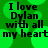 Green background with pixelated text reading "I love Dylar with all my heart" in black font, repeated in a pattern