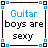 Pixelated graphic with blue and black text reading 'Guitar boys are sexy' inside a border of alternating blue squares and black-and-red striped lines.