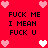 Red background with pixelated hearts and repeated text 'FUCK ME I MEAN FUCK U' in black block letters.
