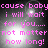 Pixelated text in pink reads 'cause baby i will wait for you.... not matter how long!' over a dark background with bright light spots.
