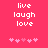 Pixelated text 'live laugh love' in white on bright pink background with two of pink heart icons below