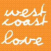 Orange pixelated background with white cursive text reading 'west coast love' in three lines.