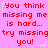 Pixelated red text on pink background repeats 'You think missing me is hard... try missing you!' with white star and dot accents.