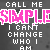 A 50x50 pixel animated buddy icon showing a split-screen text animation with "CALL ME SIMPLE I CAN'T CHANGE WHO I AM" in pixelated font, where the word "SIMPLE" alternates between pink and black color schemes across two frames.