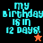 Pixelated text reads 'my birthday is in 12 days!' with a star symbol, displayed across four distinct background color variations.