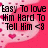 Pixelated text reads 'Easy To love Him Hard To Tell Him <8' over a pink gradient background with scattered heart shapes.