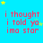 A static image with a bright blue background, red text reading "i thought i told ya ima star," and scattered yellow and light blue stars.