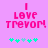 Pixelated pink text "I LOVE TREVOR" on light purple background with green and cyan flower icons below, two variations of the same design.