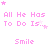 Pixelated pink text and stars on white background with repeated 'All He Has To Do Is...' and 'Smile' phrases in a