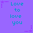 A static image with a purple background displaying repeated cyan text "Love to love you" arranged in three , each containing six instances of the phrase
