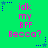 Green background with blue star corner markers and repeated pink text reading 'idk my BFF Becca?' in two