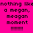 Four pixelated text in pink, orange, yellow, and orange with identical black text reading "nothing like a megan, megan moment !!!!!!!"