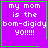 Four identical purple squares with green borders display white text reading 'my mom is the bom-digidy yo!!!!!' and contain small green symbols in bottom-right corners.