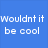 Blue background with white pixelated text reading "Wouldnt it if people be cool were made to fly?" and a horse jumping over an obstacle.