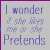 Four colored display pixelated text: gray with blue text "I wonder if she likes me or she Pretends", yellow with brown text "Cause... If she did thats using", pink with red text "Now... I'm uncool and nobody likes" and green "ME", all on solid backgrounds