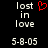 Pixelated text 'lost in love' with red heart symbol and date '5-8-05', displayed on black background.